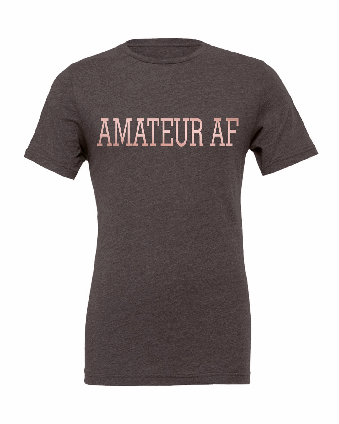 AMATEUR AF Unisex Crewneck Tee