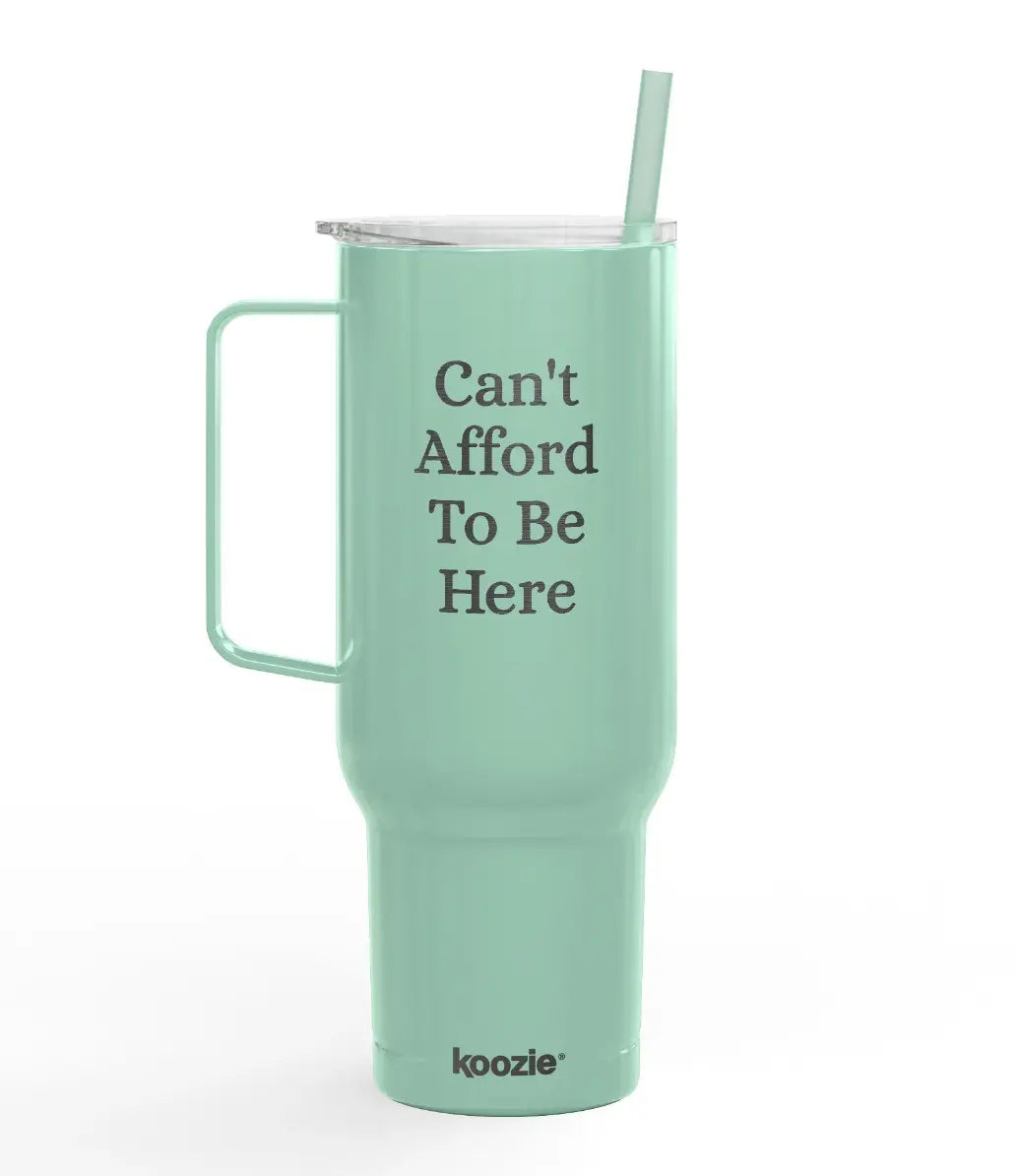 Can't Afford to Be Here - 40z. Insulated Stainless Steel Tumbler with lid (Copy) un.sus.tain.a.ble apparel