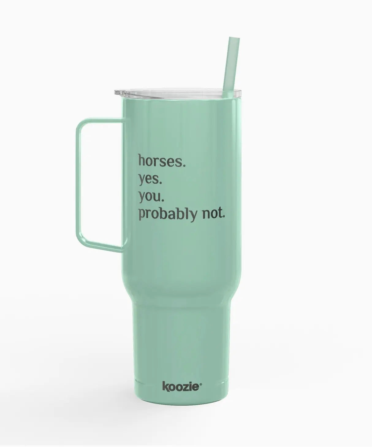 Horses. Yes. You. Probably Not. - 40z. Insulated Stainless Steel Tumbler with lid un.sus.tain.a.ble apparel