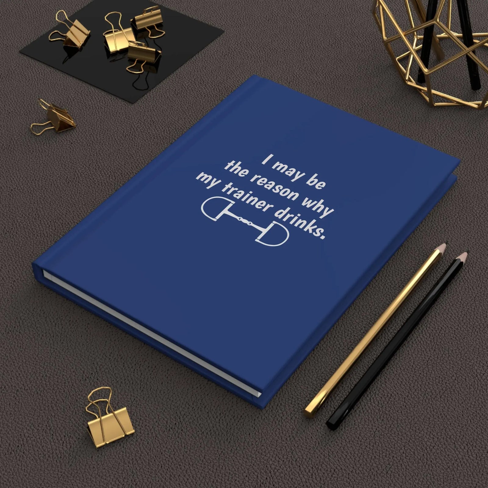 I may be the reason my trainer drinks | Equestrian Notebook Equine & Design, LLC