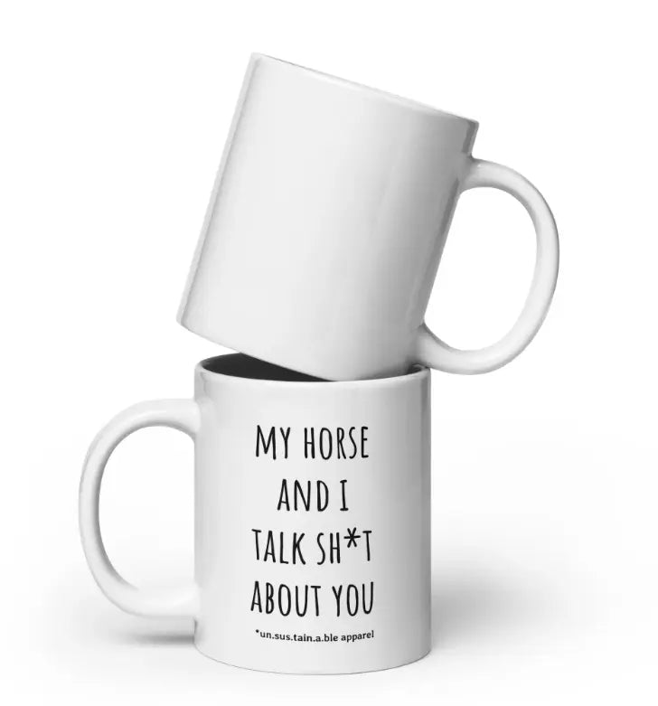 My Horse and I Talk - Jumbo 20 oz mug un.sus.tain.a.ble apparel